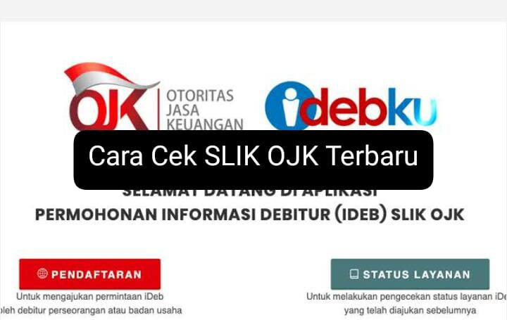 Bi Checking Dikabarkan Sudah Ganti Nama Begini Cara Cek Slik Ojk Terbaru