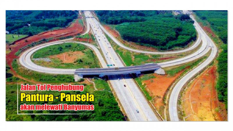 Jalan Tol Pantura-Pansela Lewati Banyumas, Exit Tol Direncanakan di Ajibarang