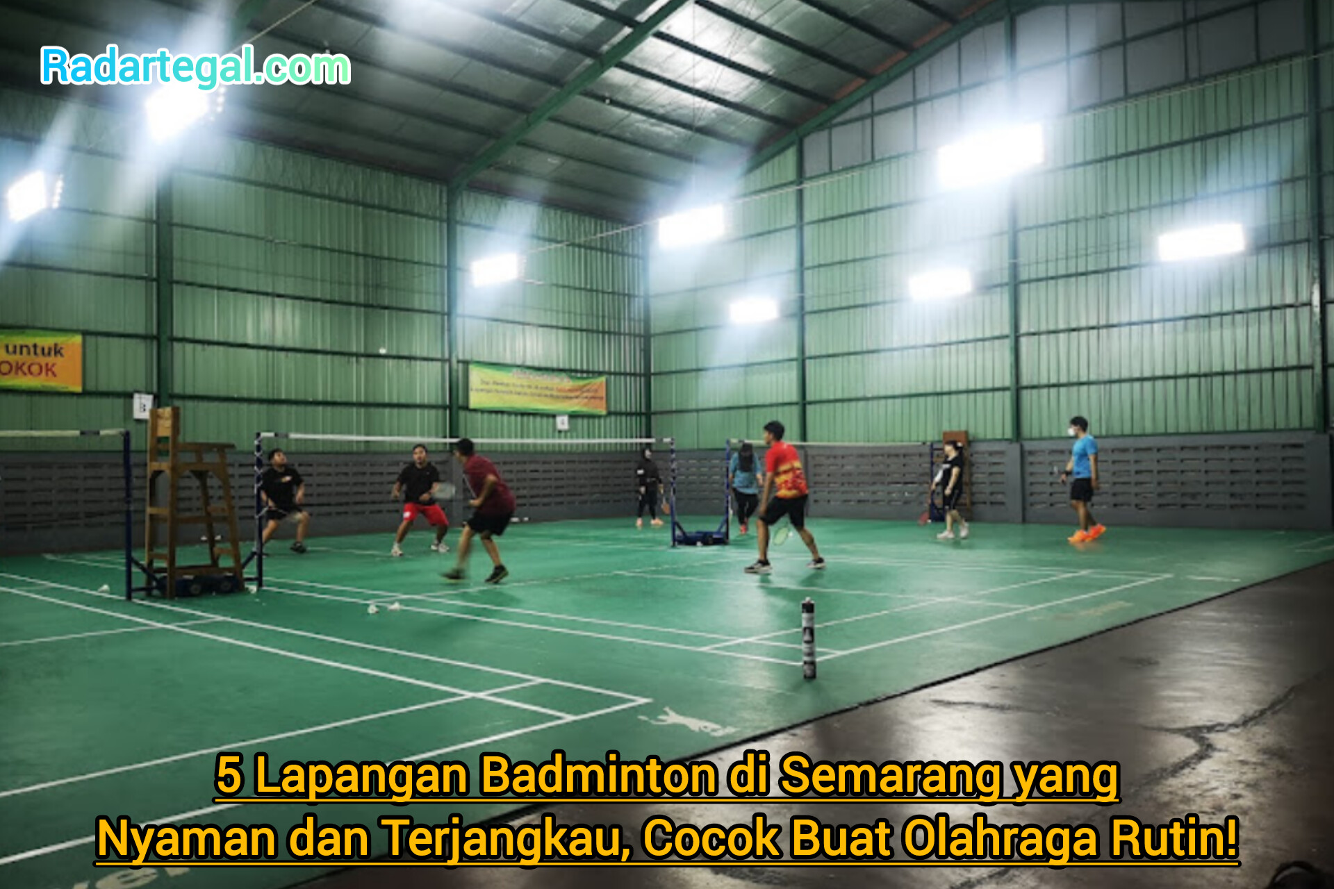 5 Lapangan Badminton di Semarang yang Nyaman dan Terjangkau, Cocok Buat Olahraga Rutin!