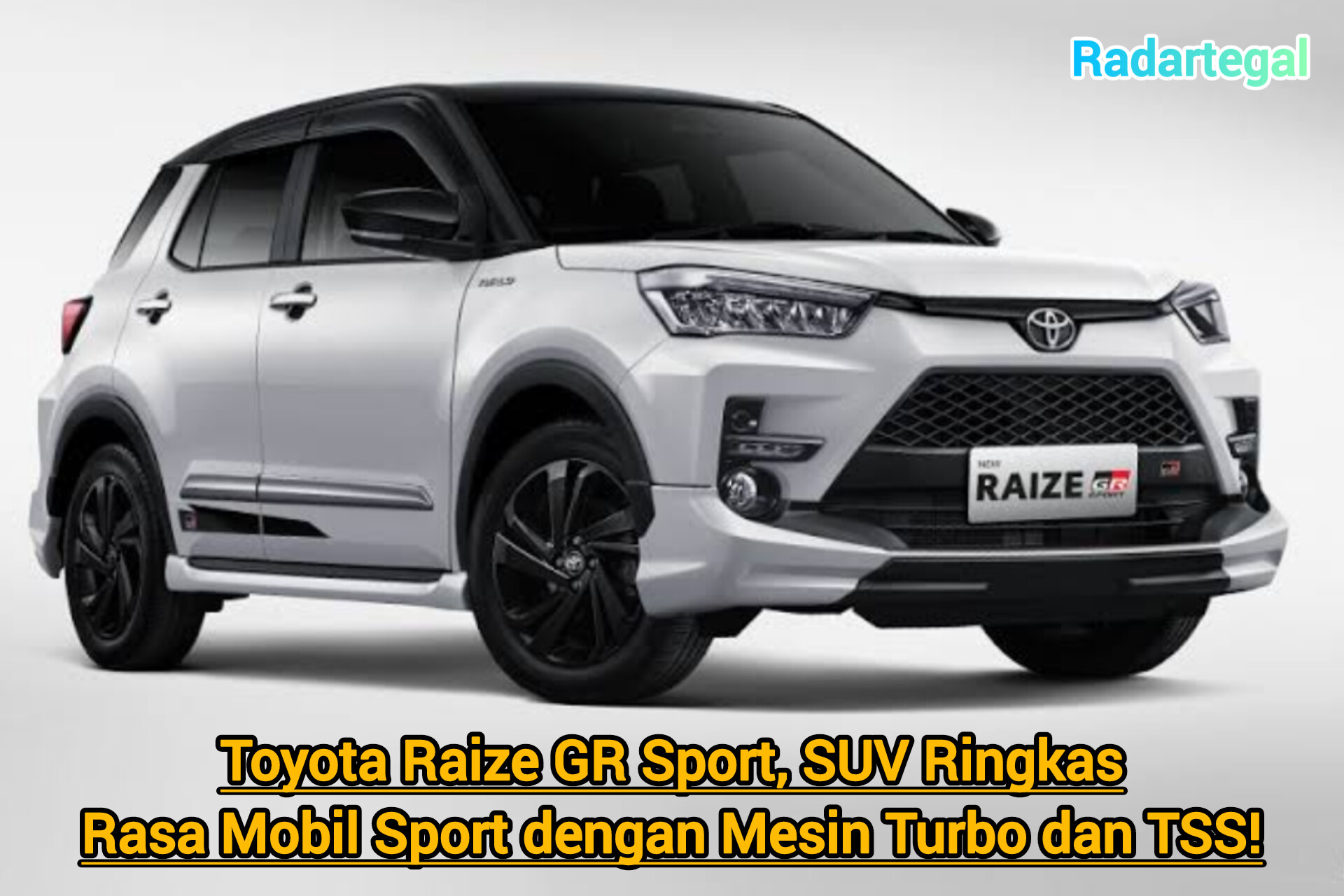 Toyota Raize GR Sport, SUV Ringkas Rasa Mobil Sport dengan Mesin Turbo dan TSS!
