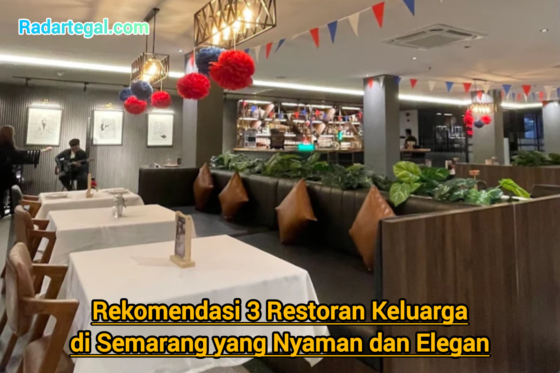 Rekomendasi 3 Restoran Keluarga di Semarang yang Nyaman dan Elegan