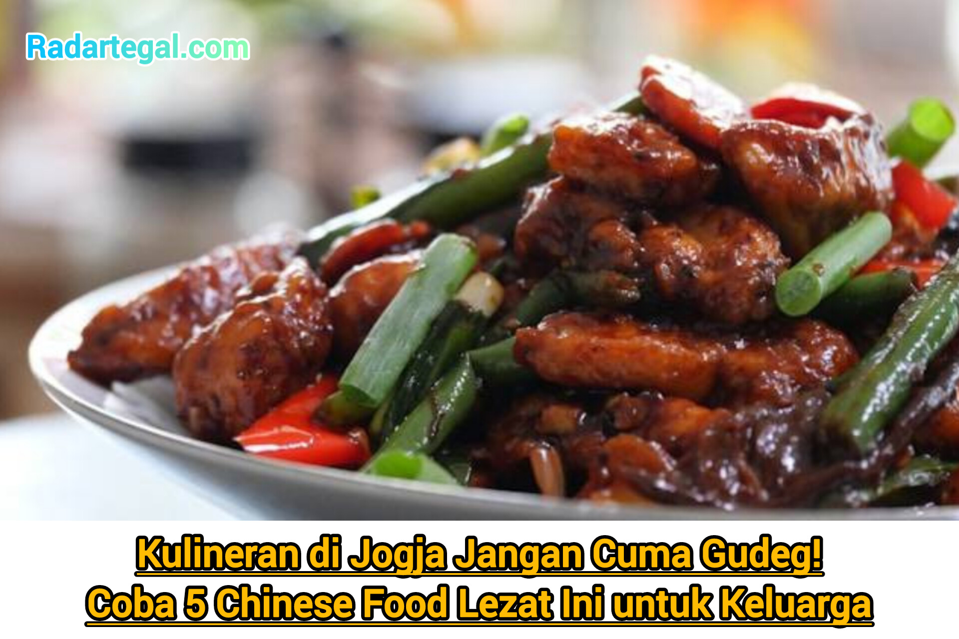 Kulineran di Jogja Jangan Cuma Gudeg! Coba 5 Chinese Food Lezat Ini untuk Keluarga