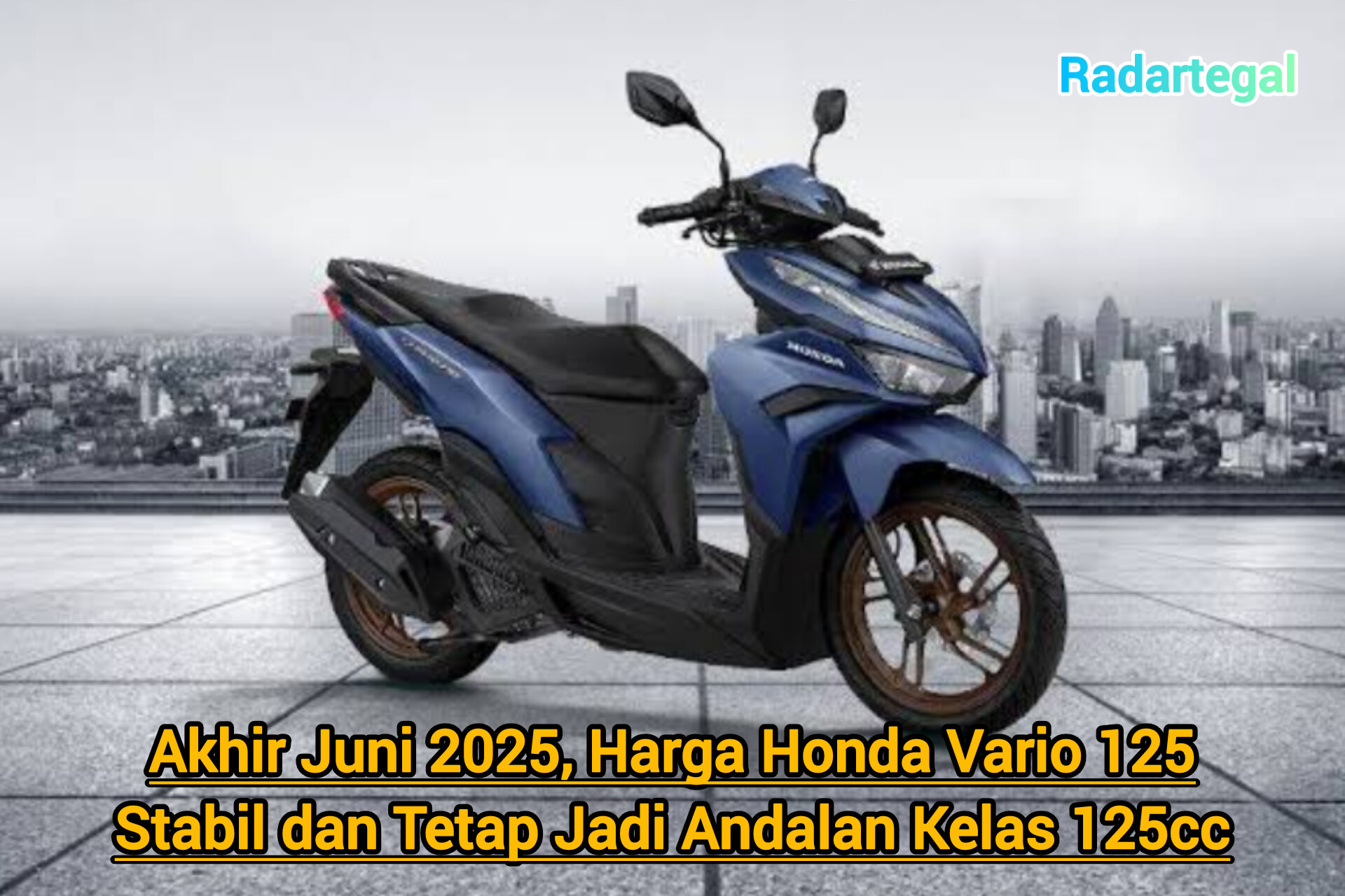 Harga Honda Vario 125 Stabil di Akhir Juni 2025, Jadi Andalan Kelas 125cc