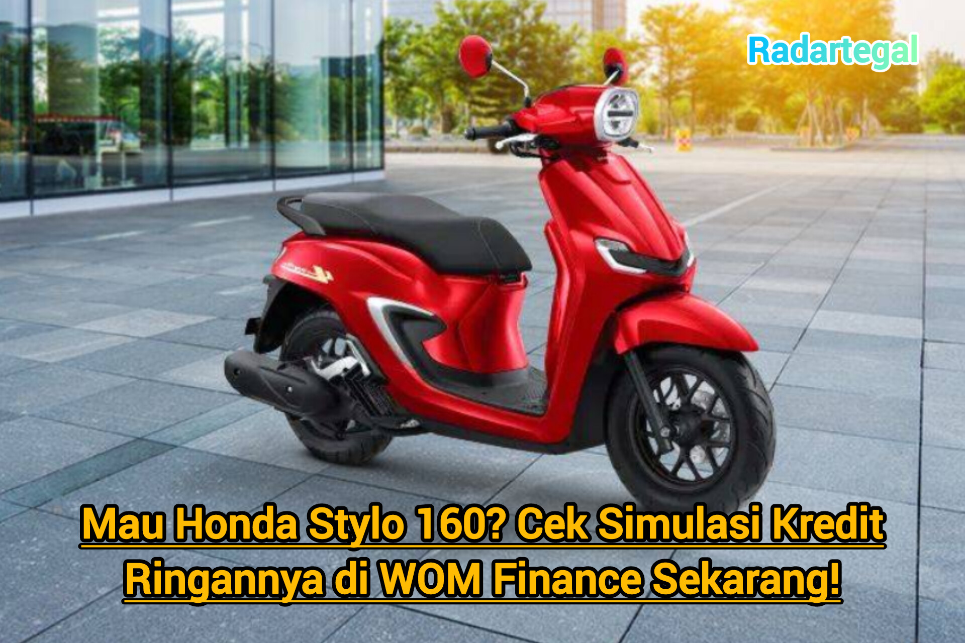 Simulasi Kredit Ringan Honda Stylo 160 di WOM Finance