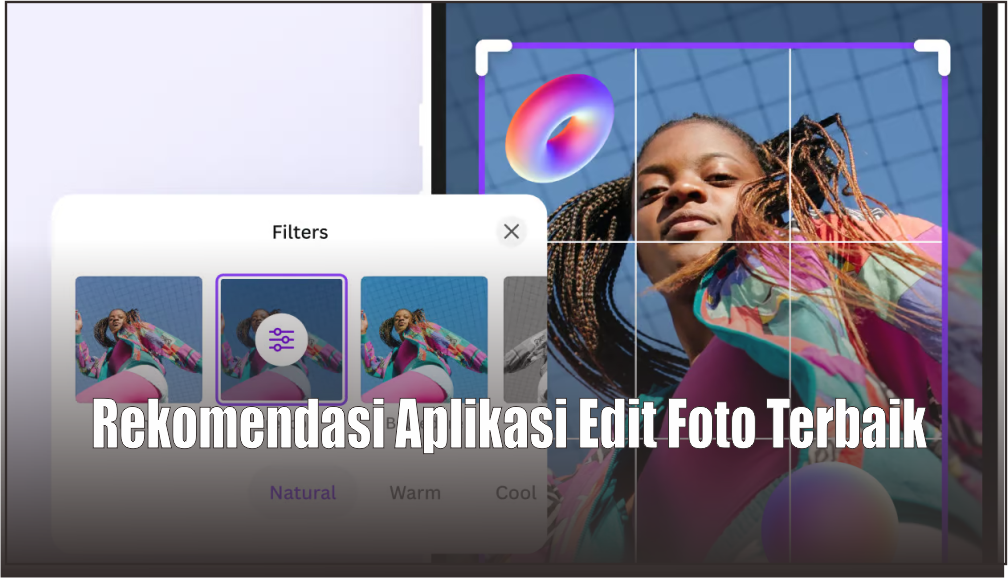 5 Aplikasi Edit Foto Terbaik Android dan IOS Gratis, Cocok untuk Pemula yang Ingin Jadi Suhu Fotografi