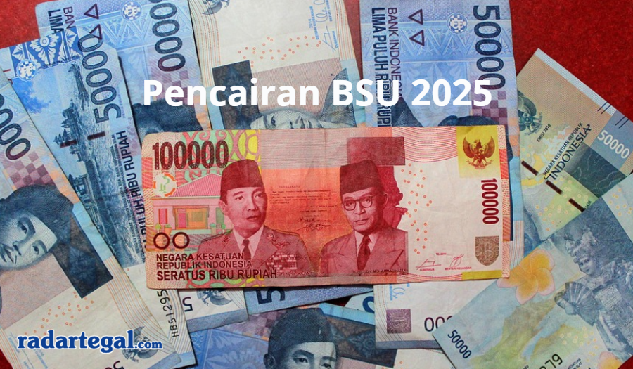 Batas Pencairan BSU 2025 Rp600.000, Segera Ambil Sebelum Hak Anda Hangus