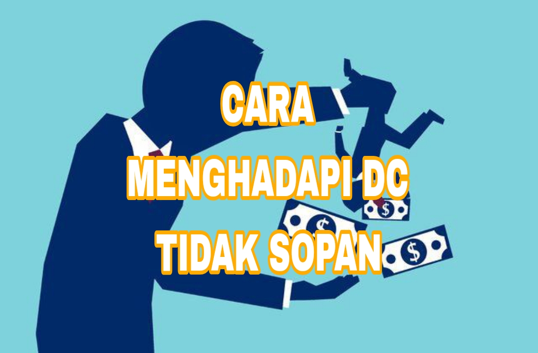 Cara DC Berhenti Menagih Utang ke Tempat Kerja, Jangan Sampai Membuat Malu Nasabah!