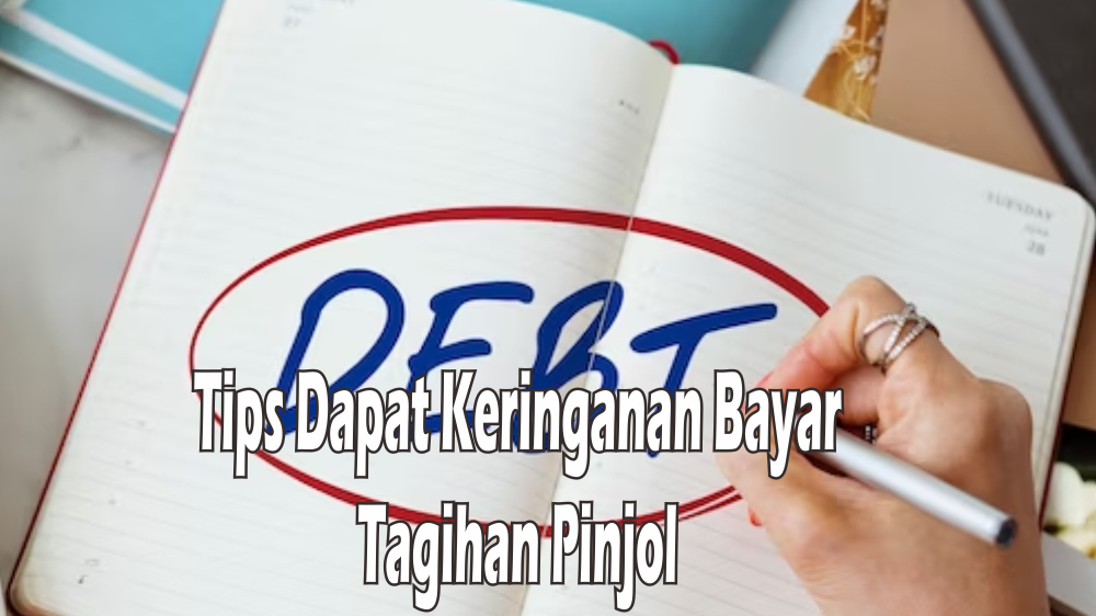 Punya Masalah dalam Membayar Tagihan Pinjol? Berikut Tipsnya Agar Dapat Keringanan