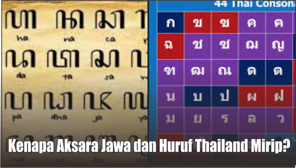 Akasara Jawa Mirip dengan Huruf Thailand, Berasal dari Nenek Moyang yang Sama?