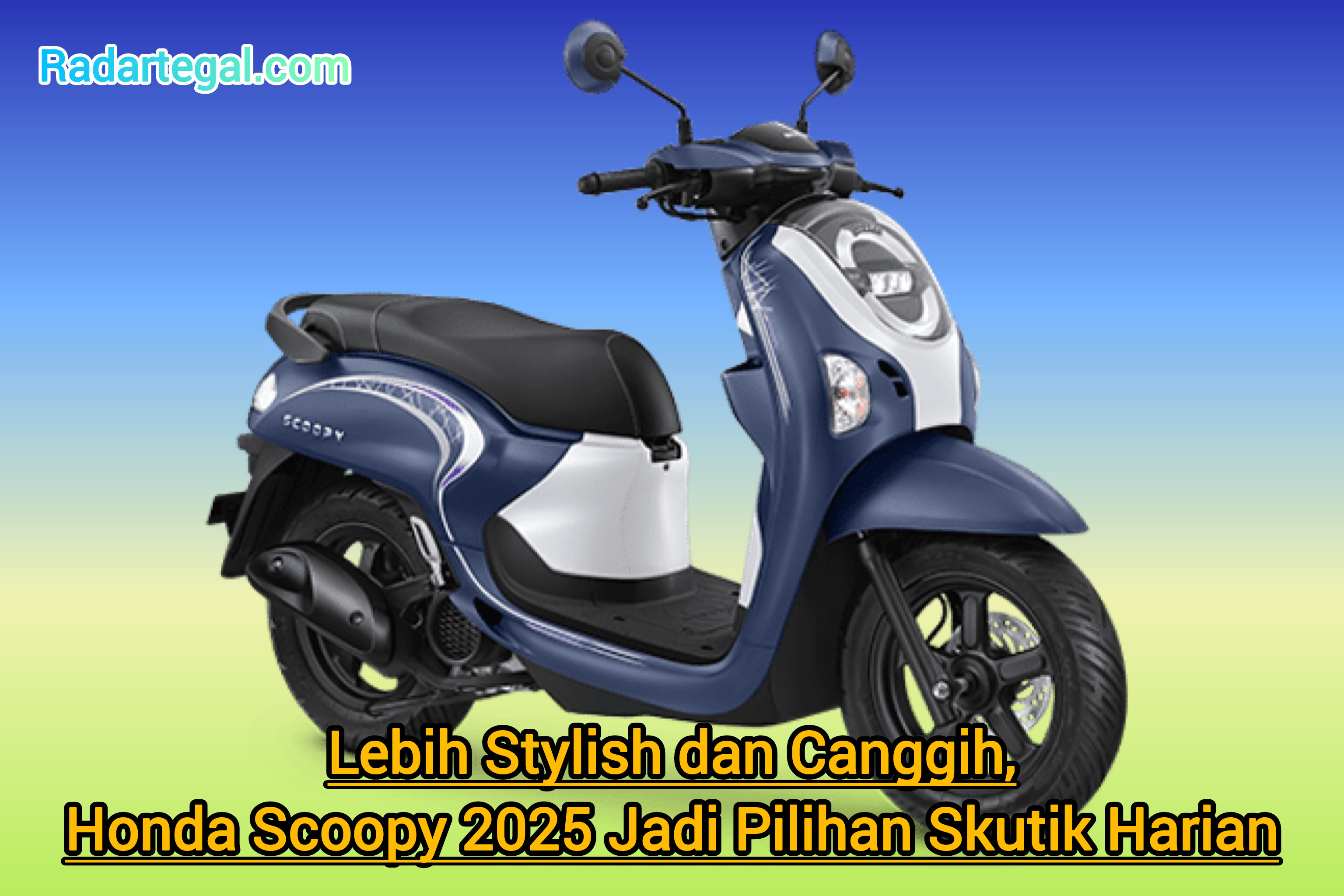 Lebih Stylish dan Canggih, Honda Scoopy 2025 Jadi Pilihan Skutik untuk Mobilitas Harian