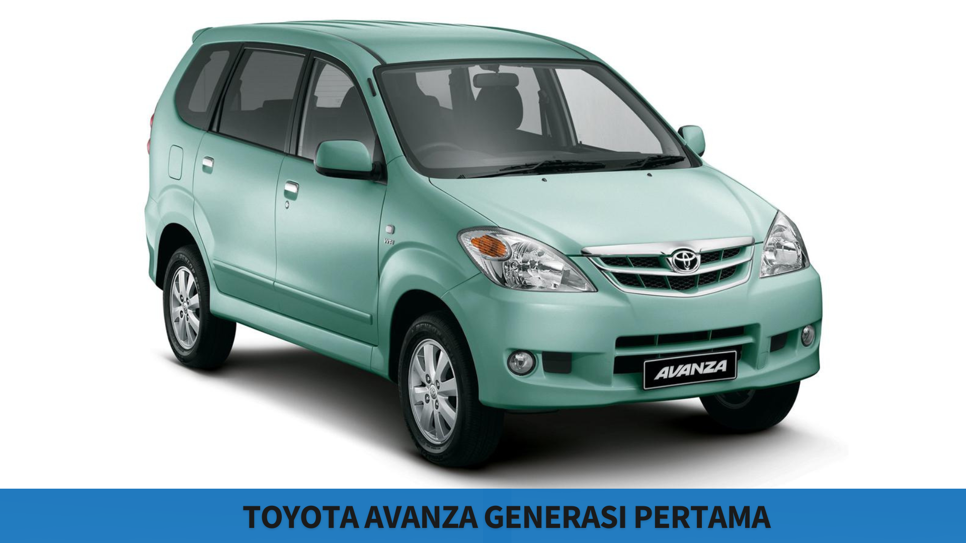 Keunggulan Toyota Avanza Generasi Pertama, Andal di Segala Medan dan Iritnya Gak Ada Lawan