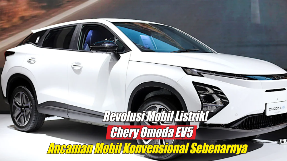 Keunggulan Chery Omoda EV5, Performa Mobil Listrik yang Melebihi Kenyamanan Mesin Konvensional