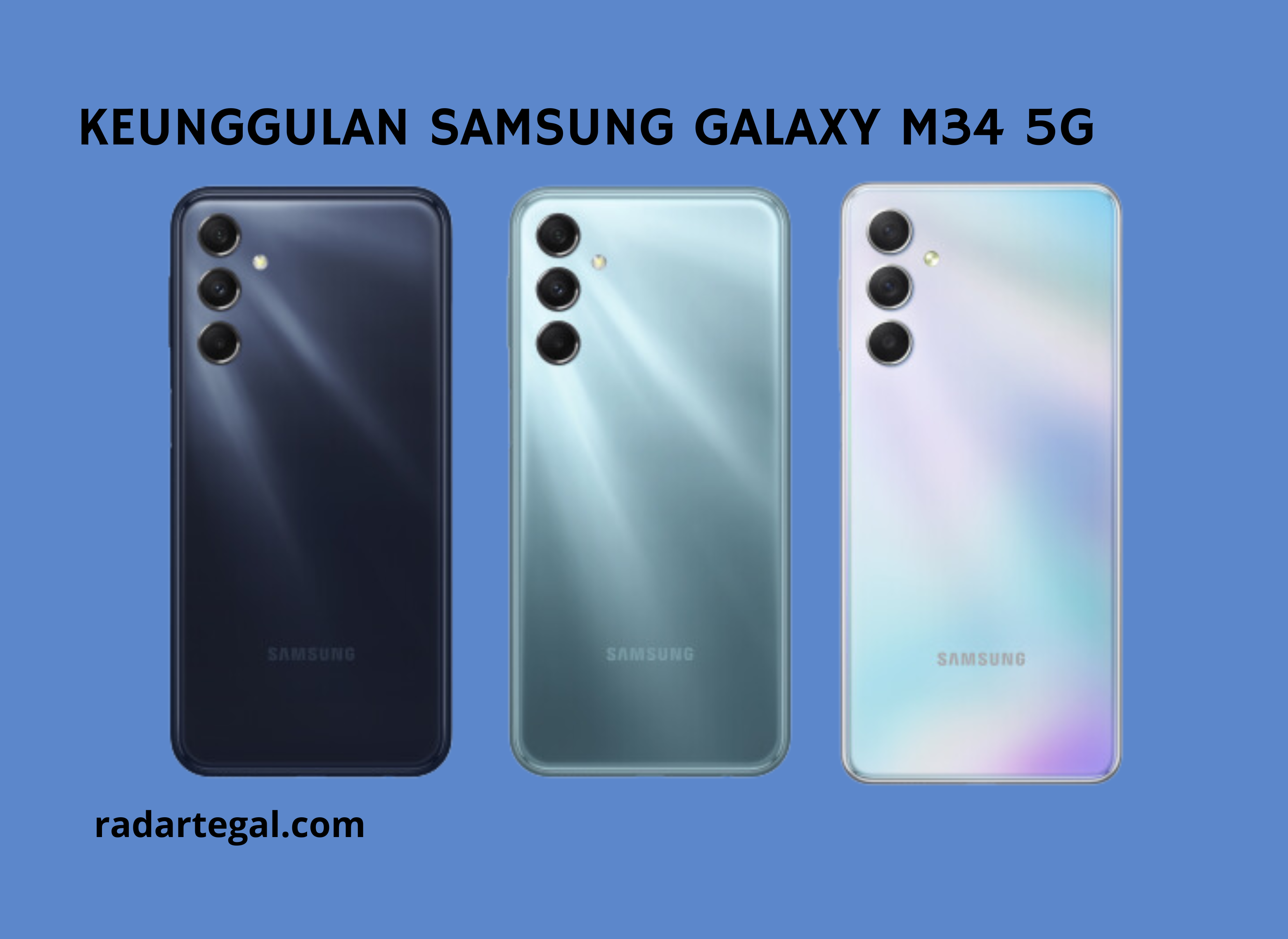 5 Keunggulan Samsung Galaxy M34 5G, HP Dengan Spek Modern Terbaik!