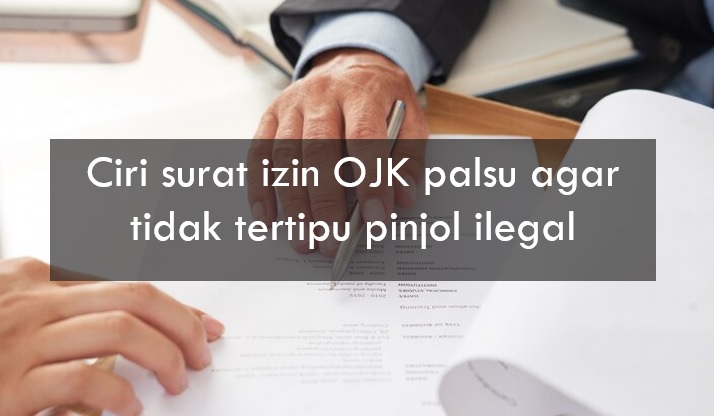 Kenali 4 Ciri Surat Izin OJK Palsu agar Tidak Tertipu Pinjol Ilegal, Bisa Dilihat dari Jenis Font