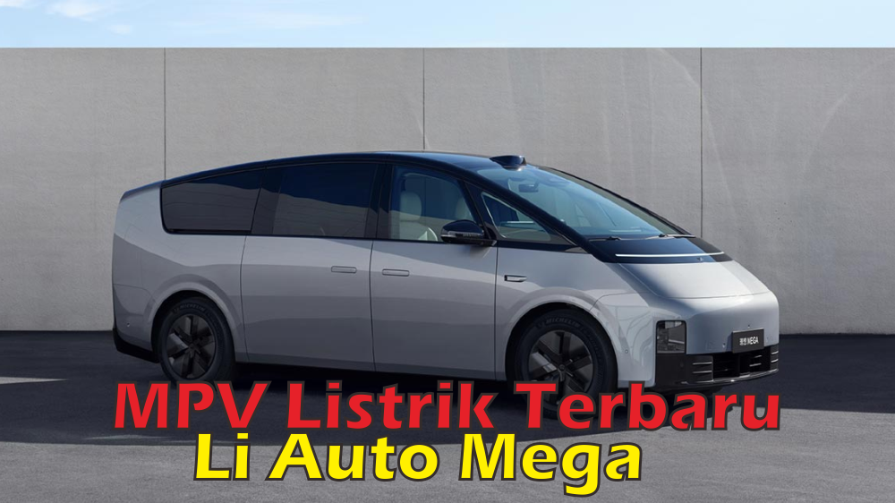 Sekilas Mirip Hyundai Staria, Yuk Kenalan dengan Li Auto Mega Mobil MPV Listrik dari Negeri Tirai Bambu