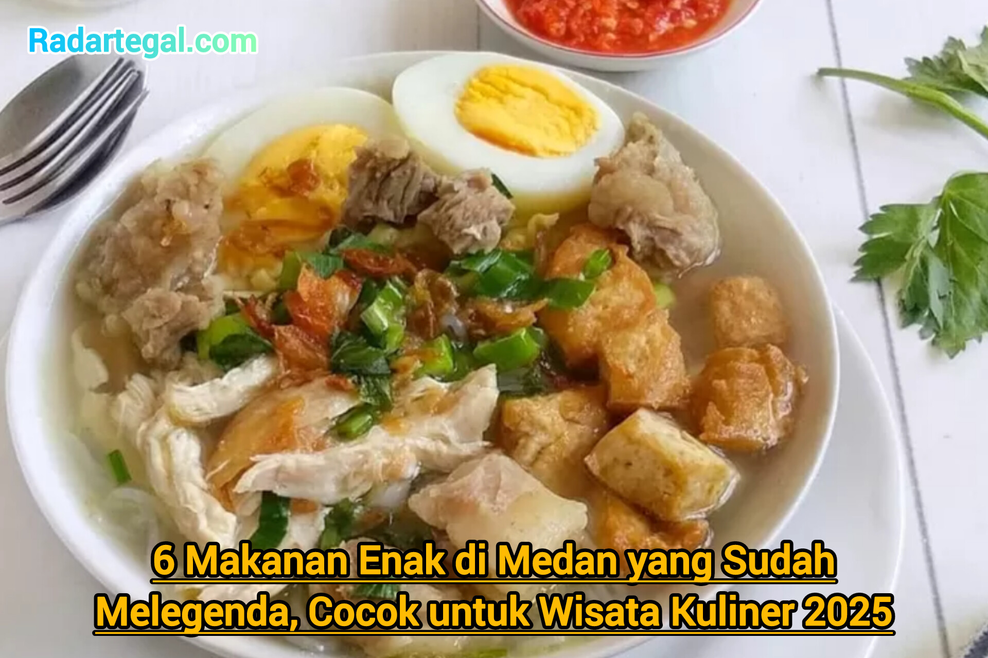 6 Makanan Enak di Medan yang Sudah Melegenda, Cocok untuk Wisata Kuliner 2025
