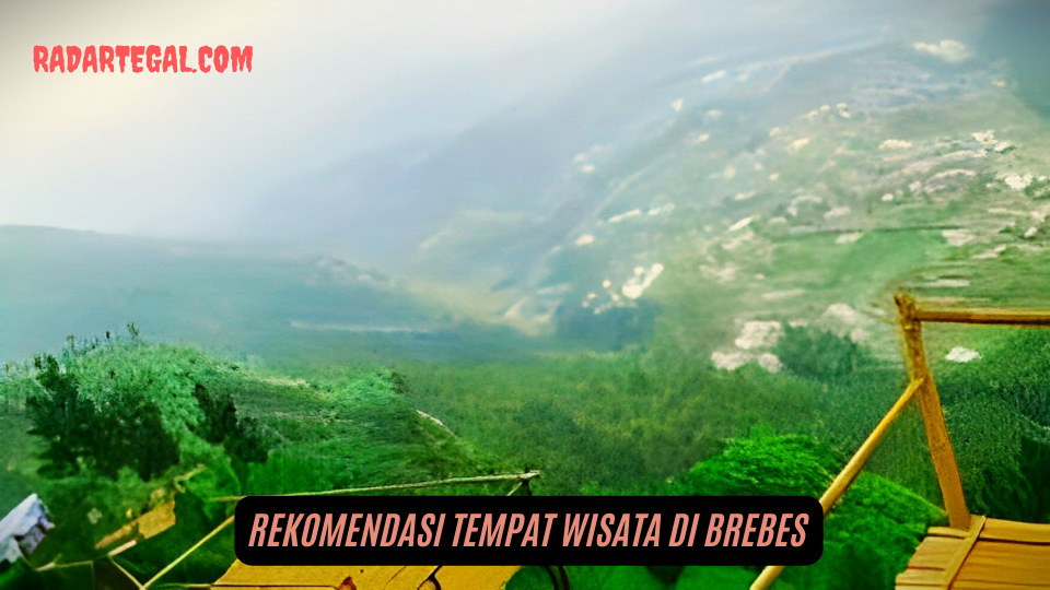 Mau Liburan Nataru Bareng Pacar? Ini Rekomendasi Tempat Wisata di Brebes