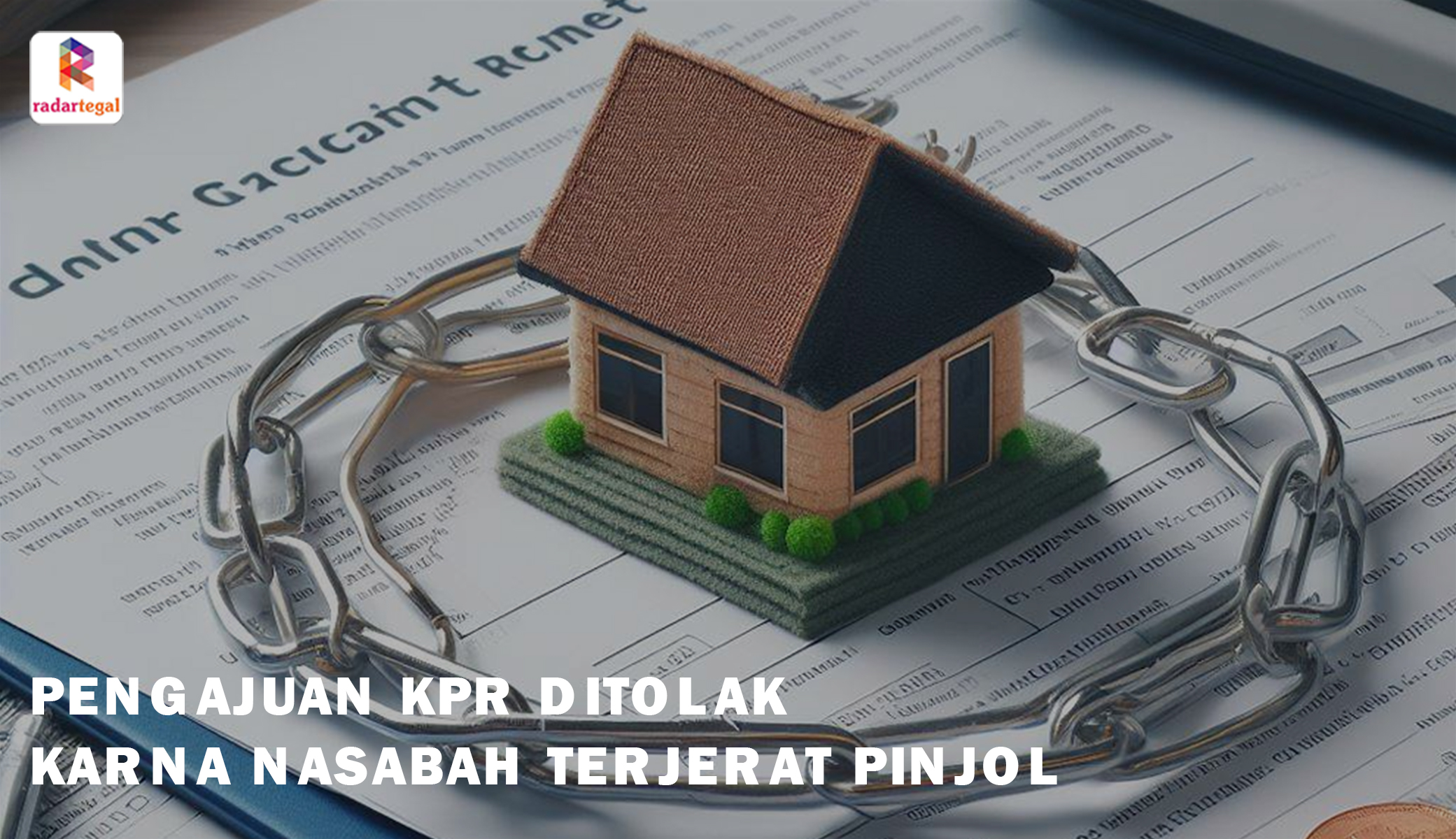 Pengajuan KPR Bisa Ditolak Jika Nasabah Terjerat Pinjol, Kok Bisa?