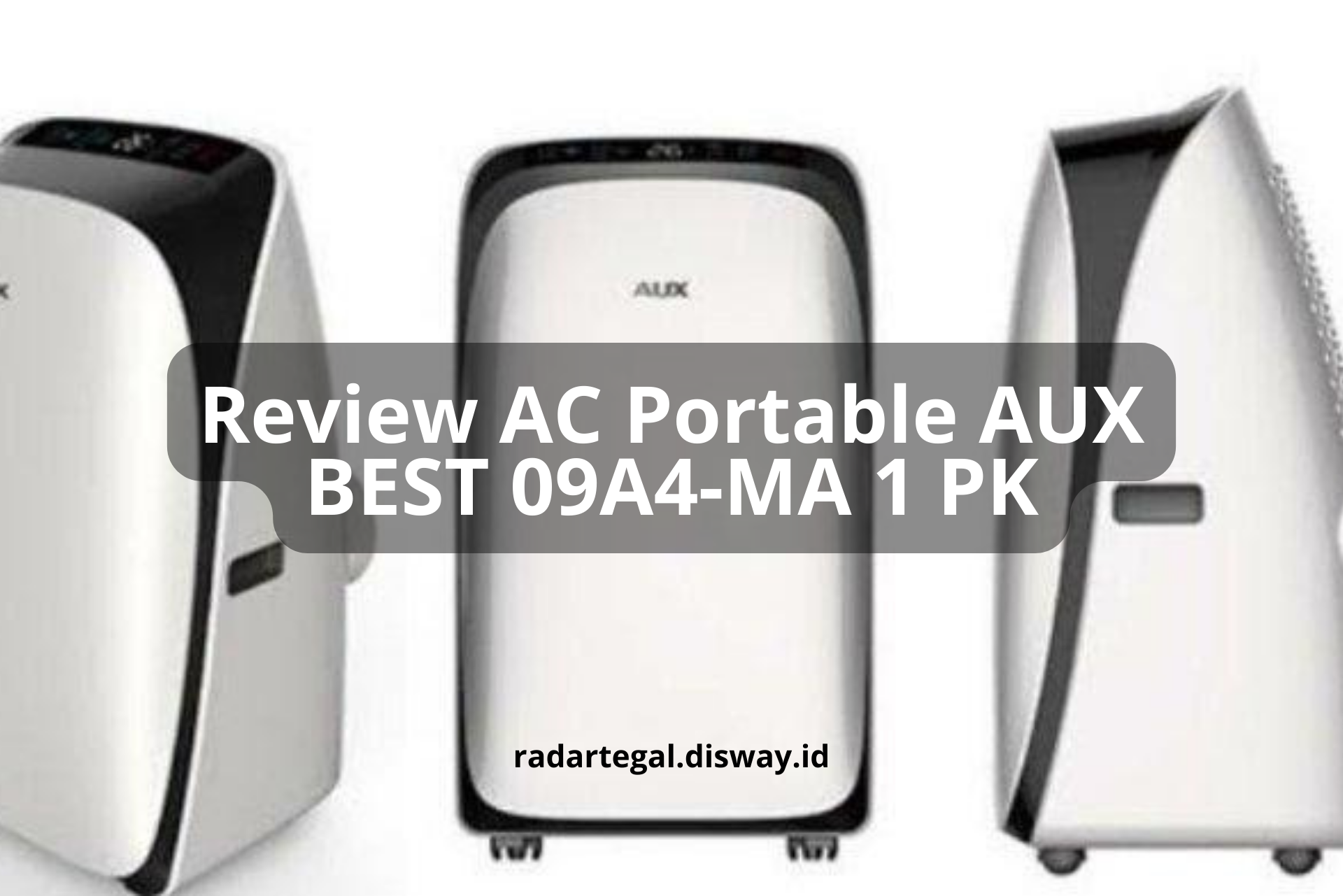 Review AC Portable AUX BEST 09A4-MA 1 PK, AC dengan Desain Kekinian yang Aesthetic