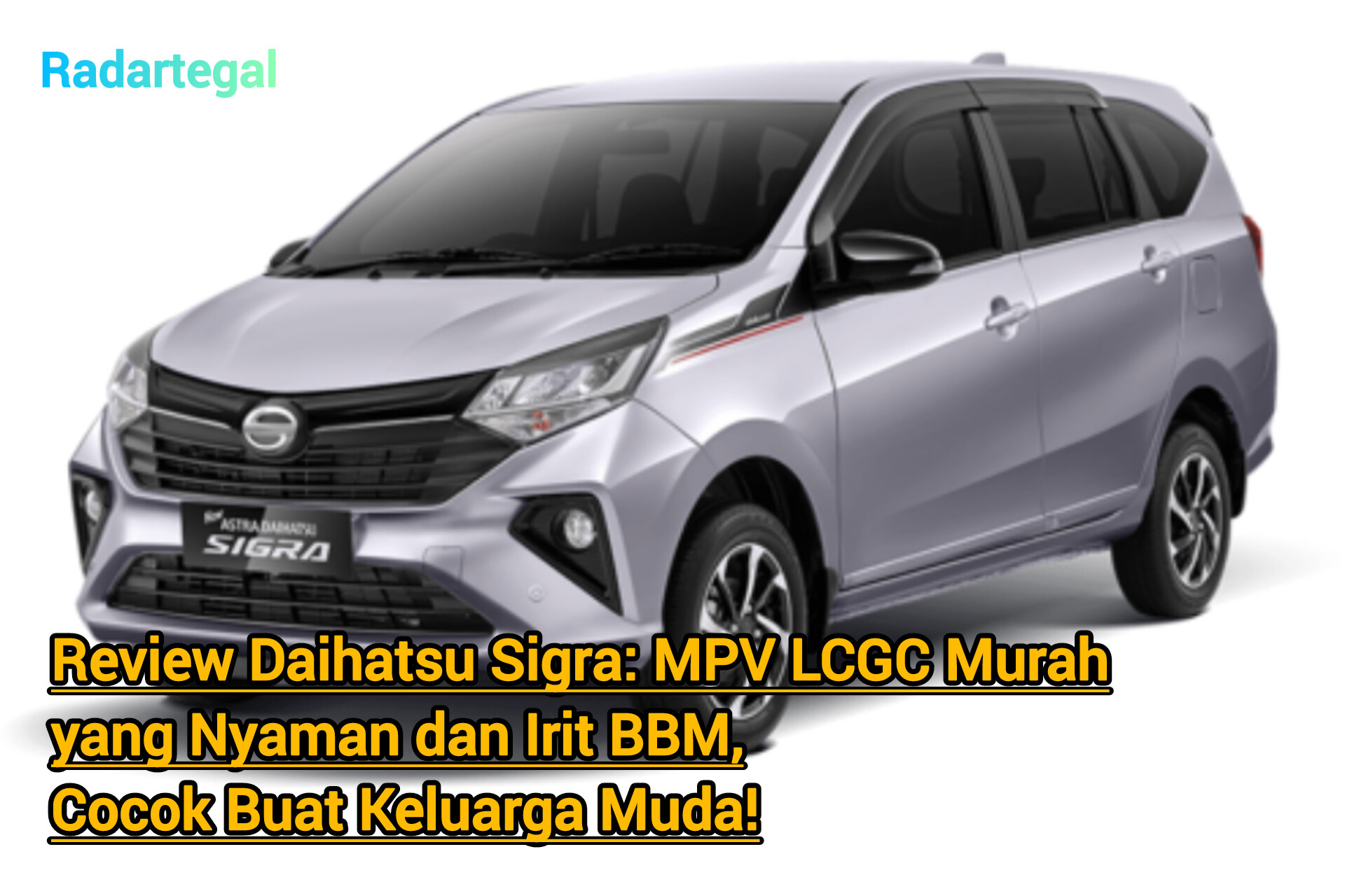 Review Daihatsu Sigra, MPV LCGC Murah Nyaman dan Irit BBM
