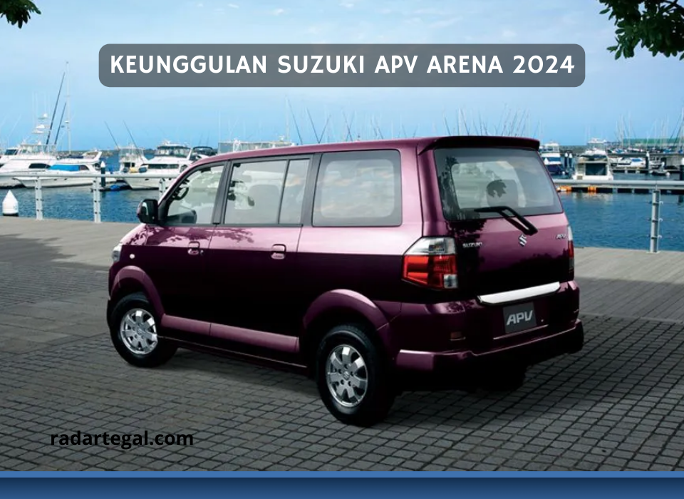 Keunggulan Fitur Suzuki APV Arena 2024, Mobil Keluarga yang Mewah Tapi Irit dan Bandel untuk Semua Medan