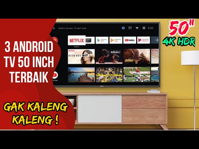 3 Merek TV Android Terbaik 50 Inci, Fitur Lengkap Lancar Buat Youtube Serta Steamingan