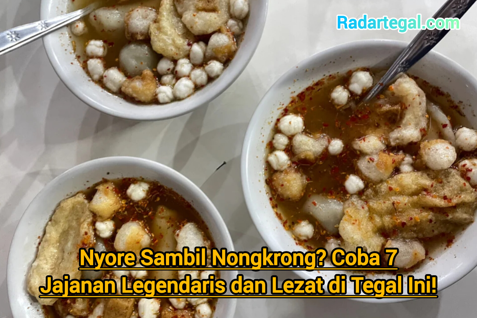 Nyore Sambil Nongkrong? Coba 7 Jajanan Legendaris Tegal Ini!