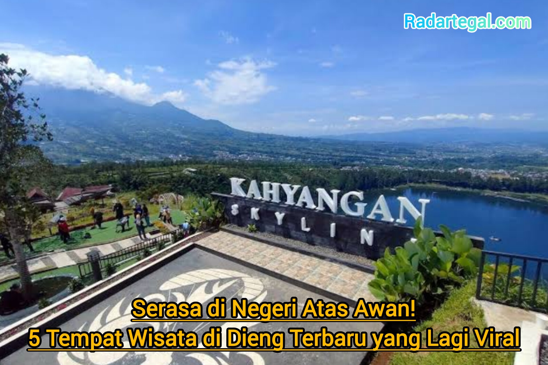 Serasa di Negeri Atas Awan! 5 Tempat Wisata di Dieng Terbaru yang Lagi Viral