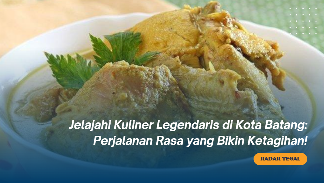 Gak Nyangka! Kuliner Legendaris di Kota Batang Harganya Ramah Kantong!