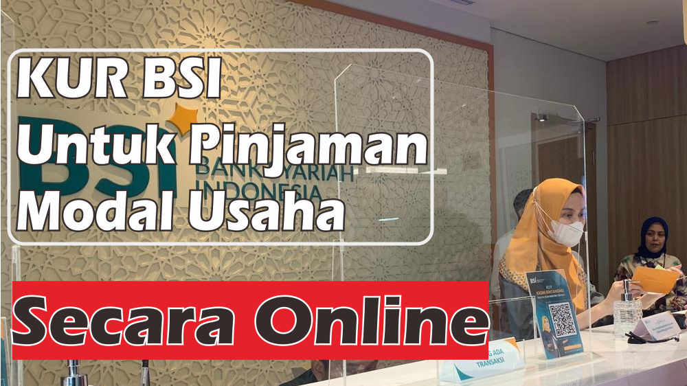 Simulasi Kur Bsi 2023 Ajukan Pinjaman Usaha Rp 50 Juta Secara Online