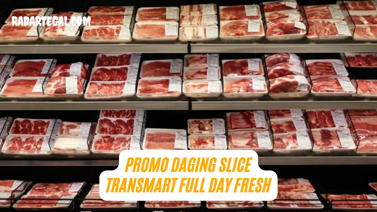 Buruan Serbu! Promo Daging Slice di Transmart Full Day Fresh Tahun Baru