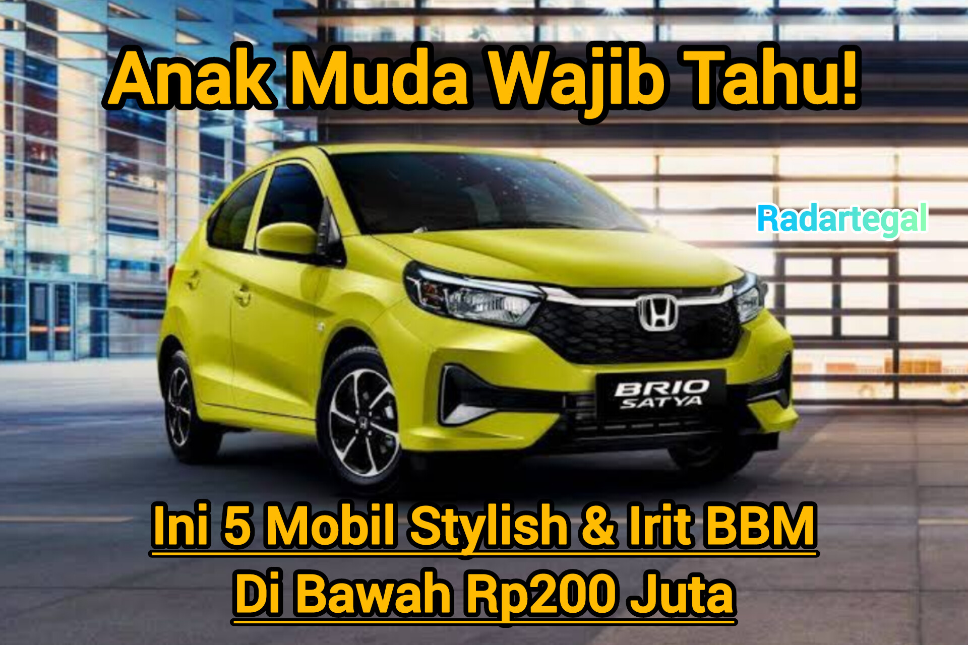 Anak Muda Wajib Tahu! Ini 5 Mobil Stylish & Irit BBM di Bawah Rp200 Juta