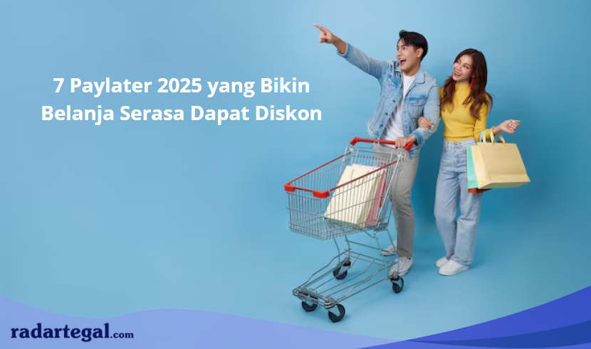 Tanpa Bunga! Ini 7 Paylater 2025 yang Bikin Belanja Serasa Dapat Diskon