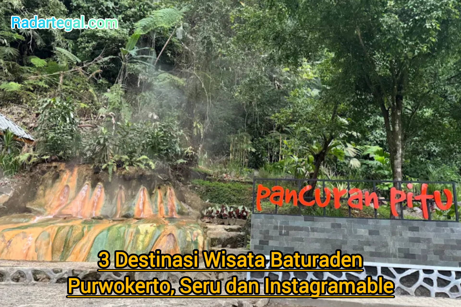 3 Destinasi Wisata Baturaden Purwokerto, Seru dan Instagramable