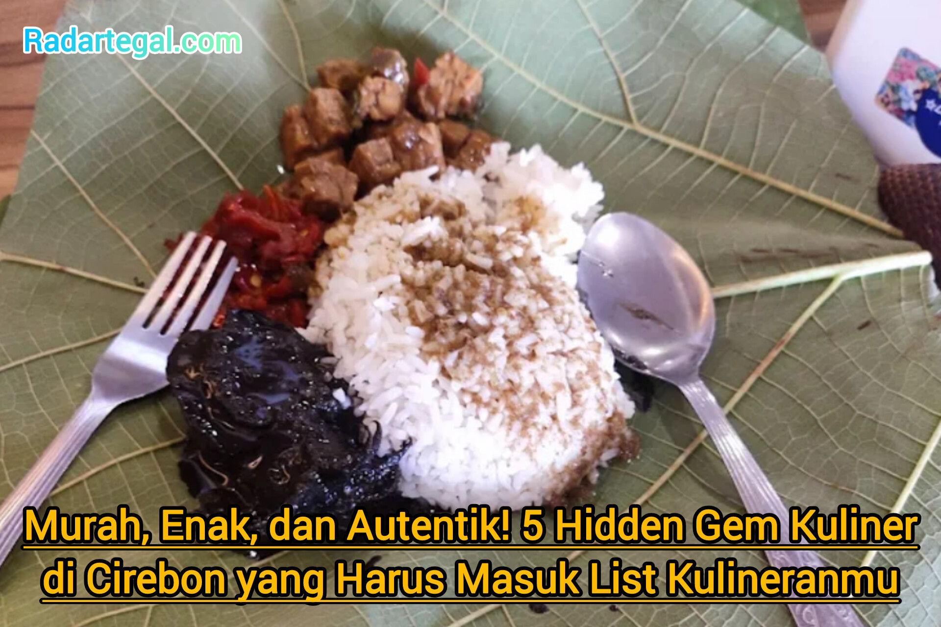Murah, Enak, dan Autentik! 5 Hidden Gem Kuliner Cirebon yang Harus Masuk List Kulineranmu