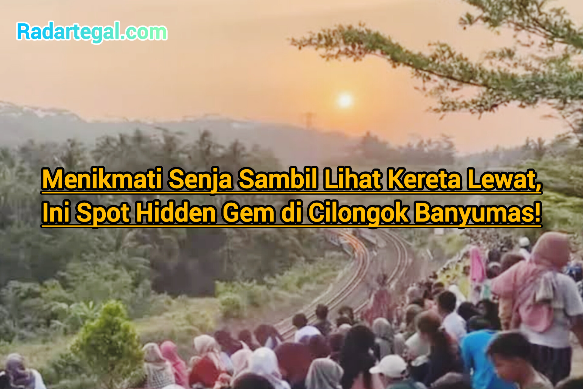 Menikmati Senja Sambil Lihat Kereta Lewat, Ini Spot Hidden Gem di Cilongok Banyumas!