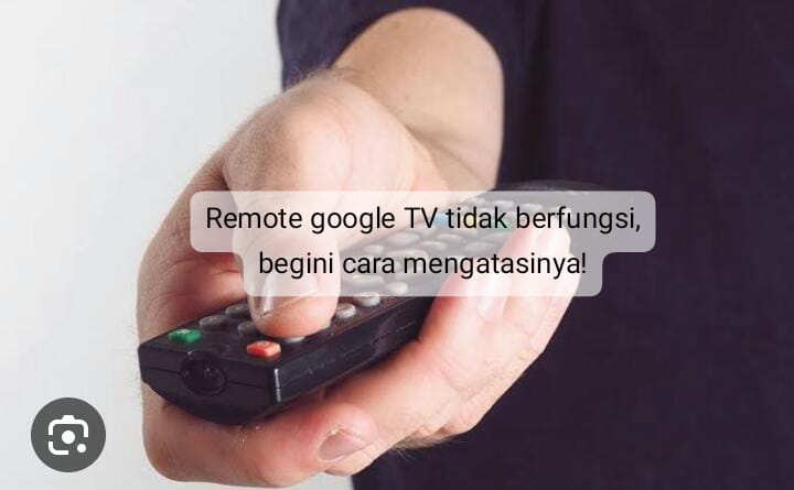 Remote Google TV Tidak Berfungsi? Jangan Panik Dulu, Ini 5 Cara Mengatasinya