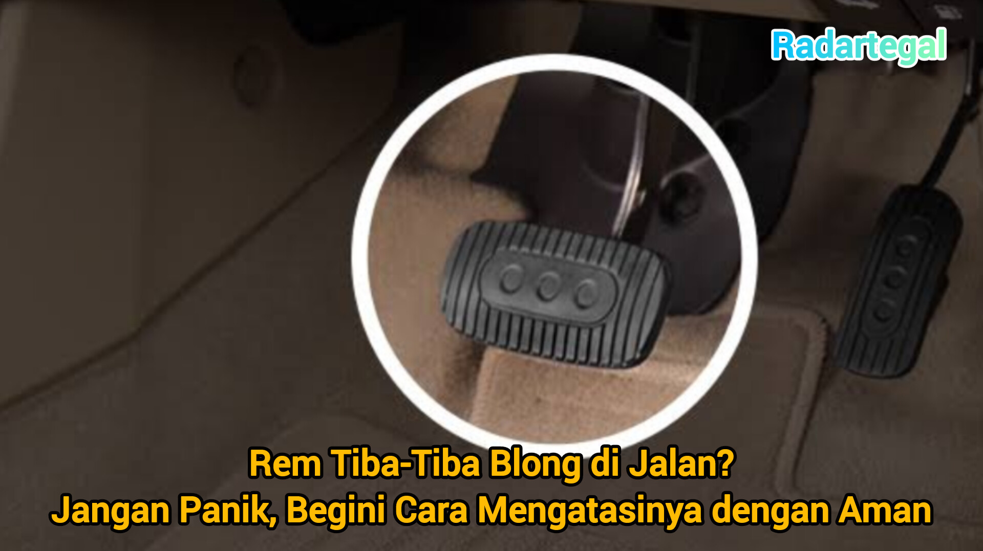 Jangan Panik, Begini Cara Mengatasi Rem Tiba-Tiba Blong di Jalan dengan Aman
