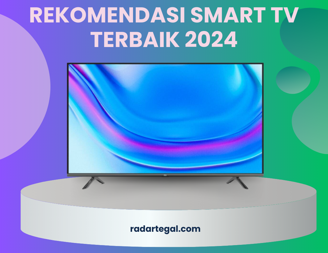 Paling Diincar Konsumen, Ini Rekomendasi Smart TV 32 Inch Terbaik 2024, Gambarnya Bening Tanpa Gangguan