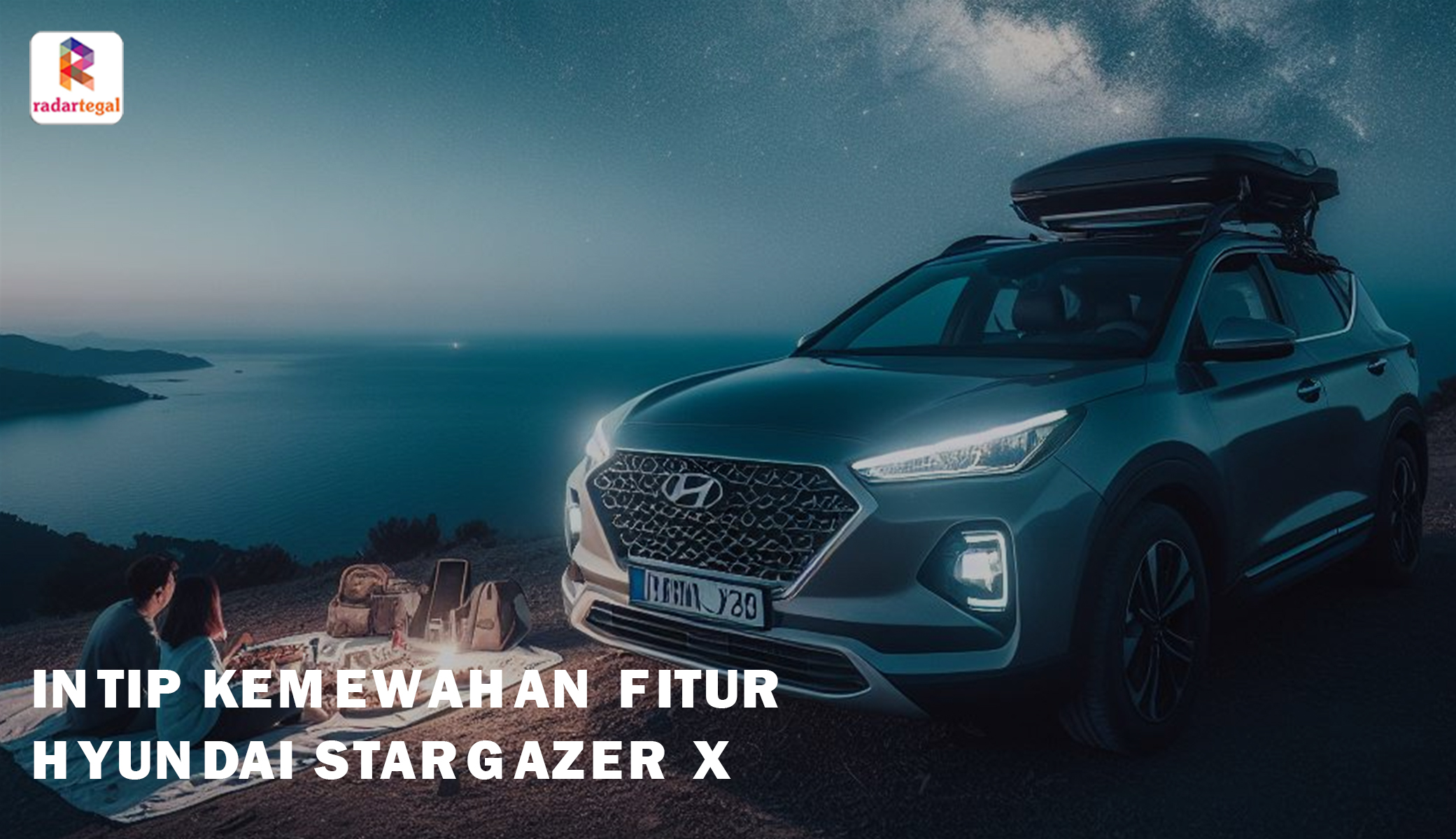 Hyundai Stargazer X MPV Berfitur Komplet dan Canggih, Serasa Paling Mewah