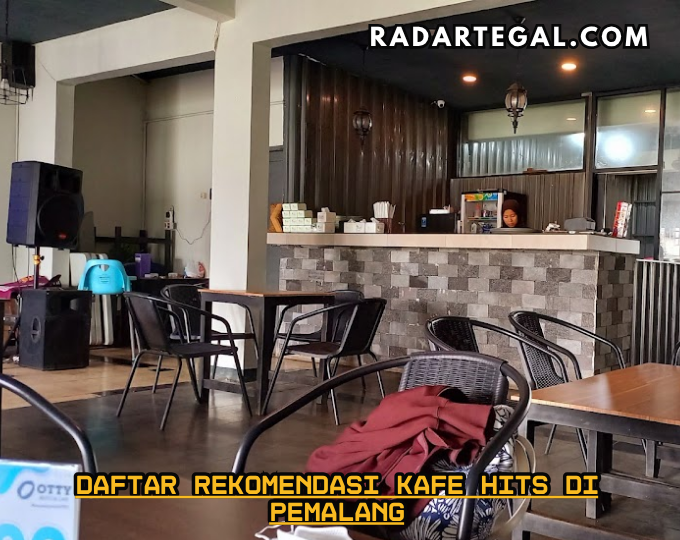 Fasilitasnya Menarik, Ini 5 Rekomendasi Kafe Hits di Pemalang Pilihan Anak Muda