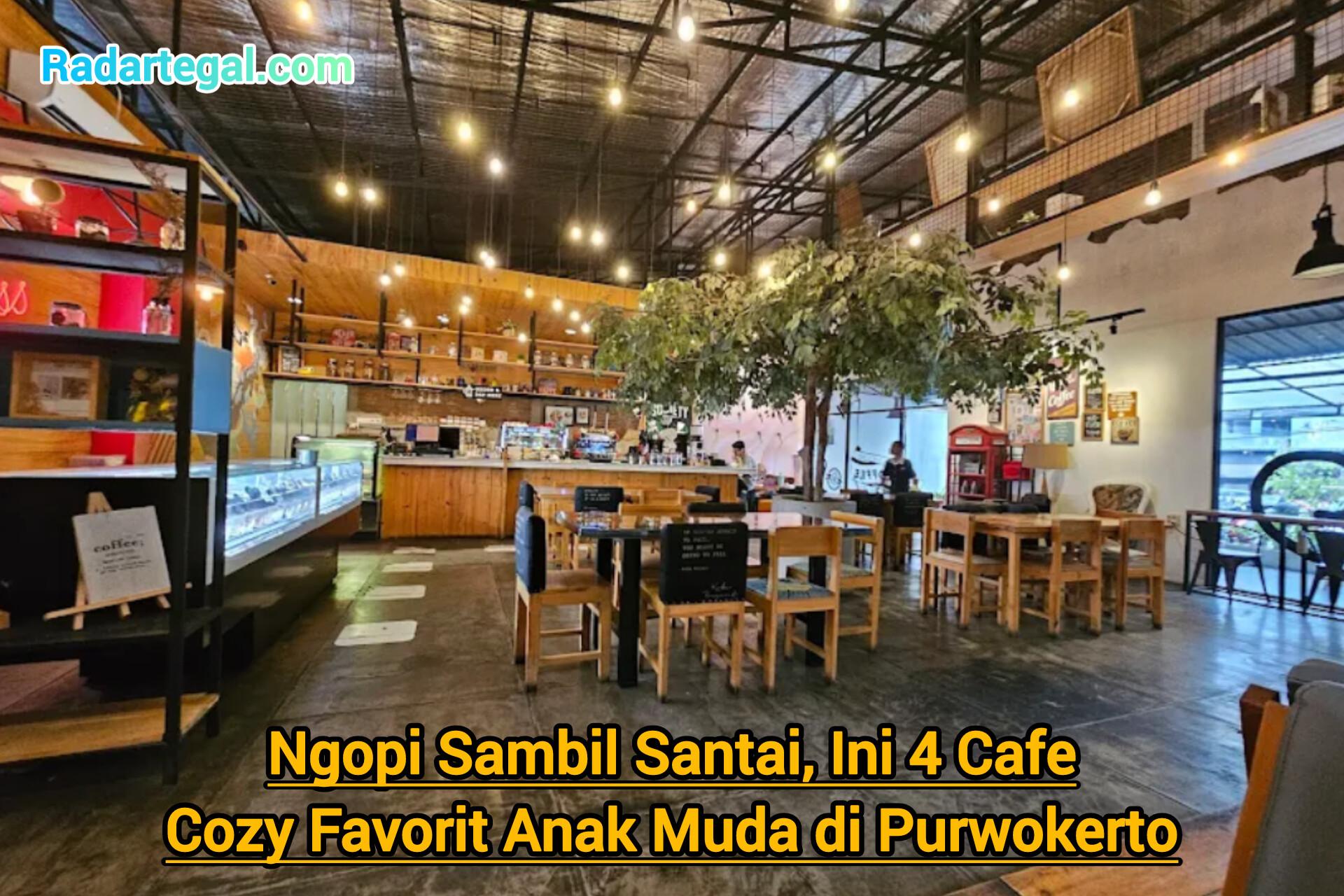 Ngopi Sambil Santai, Ini 4 Cafe Cozy Favorit Anak Muda di Purwokerto