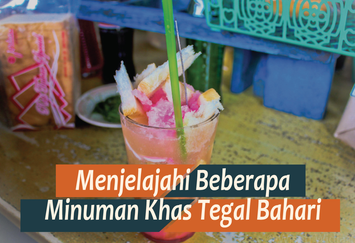 Minuman Khas Tegal Bahari, Minuman Tradisional Pelepas Dahaga dan Segarkan Suasana