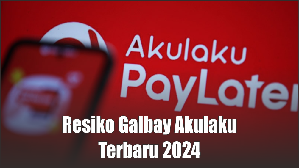 Resiko Galbay Akulaku di Tahun 2024, 8 Bulan Gak Bayar Gak Bakal Ditagih DC Lapangan?