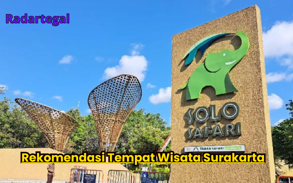 Lokasinya Strategis, Ini Rekomendasi Tempat Wisata Surakarta Favorit