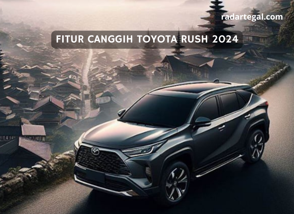 Nyaman Buat Jarak Jauh, Fitur Canggih Toyota Rush 2024 Ini Bisa Dijadikan Andalan untuk Mudik Lebaran