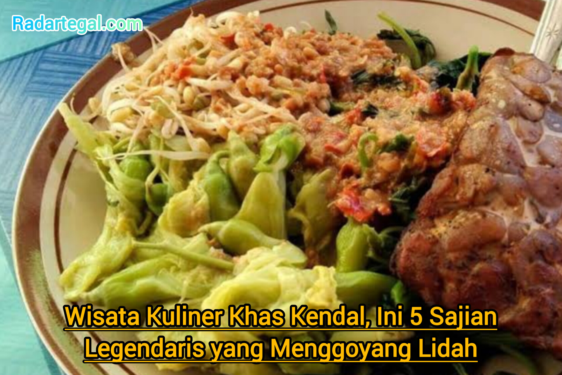 Wisata Kuliner Khas Kendal, Ini 5 Sajian Legendaris yang Menggoyang Lidah