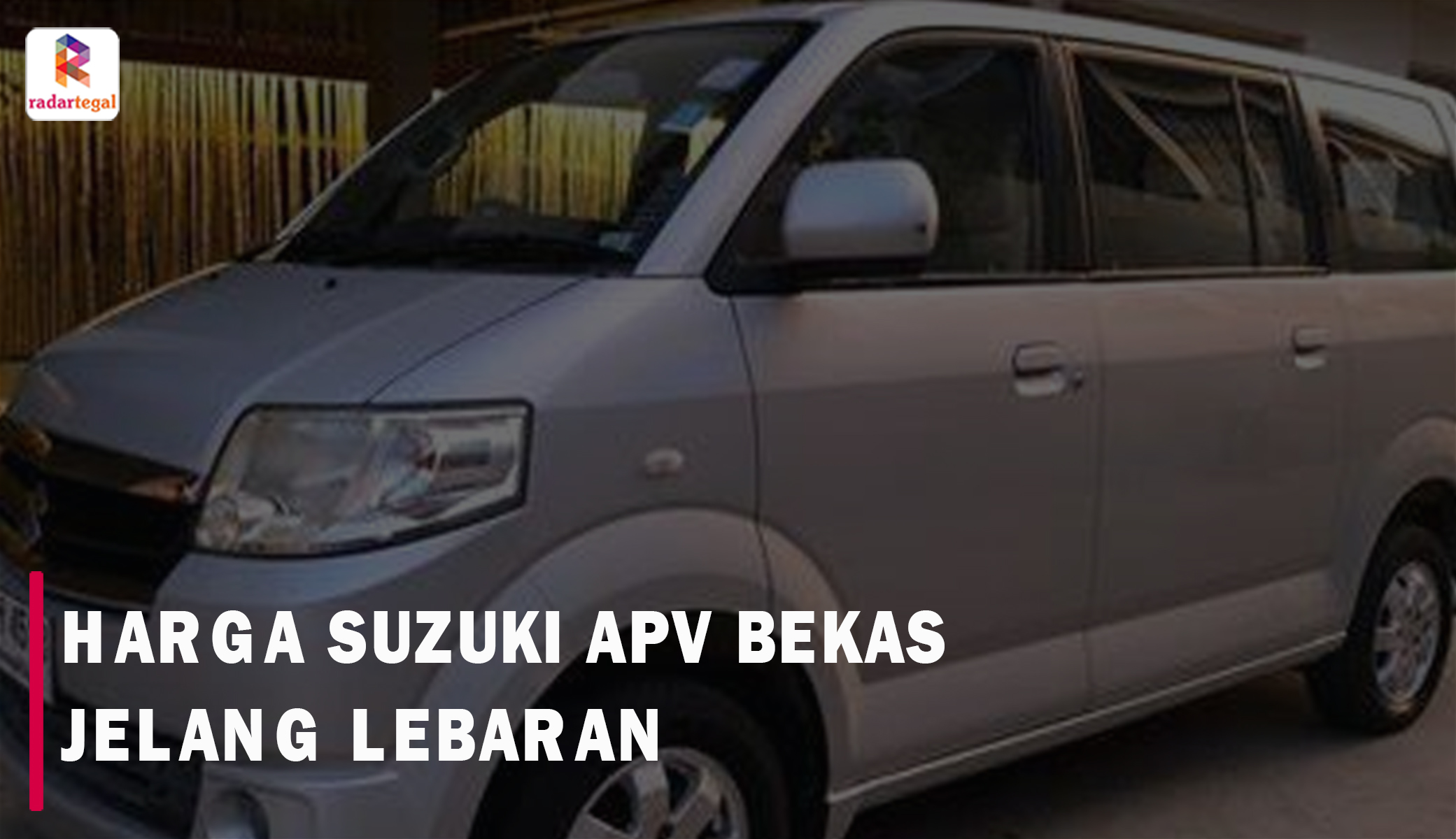 Jelang Mudik Lebaran, Segini Harga Suzuki APV Bekas di Tahun 2024