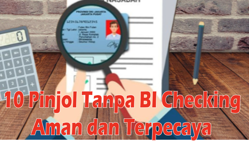 10 Pinjol Tanpa BI Checking Terbaru, Solusi Pinjaman Bagi yang Punya Riwayat Kredit Buruk