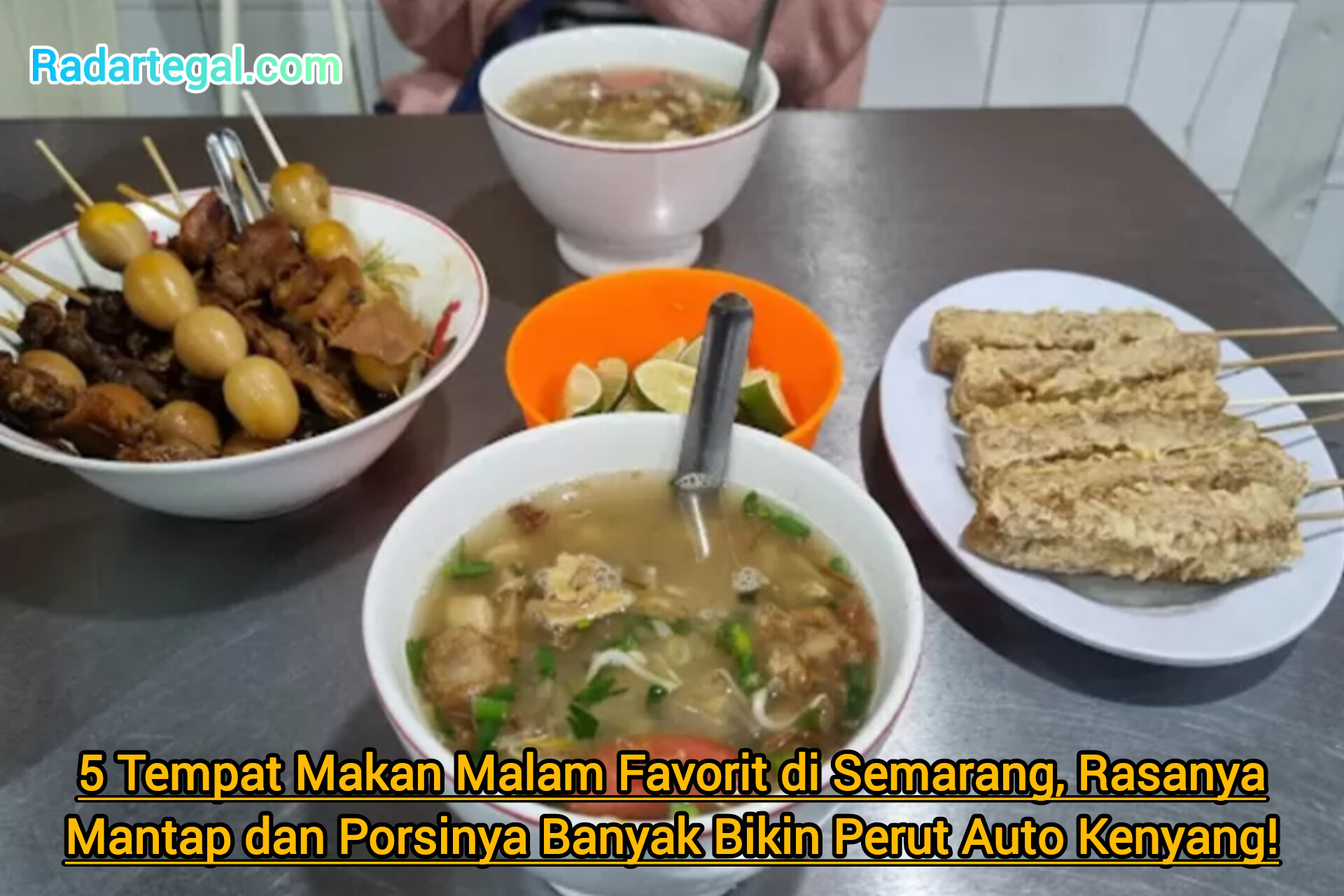 5 Tempat Makan Malam Favorit di Semarang, Rasanya Mantap dan Porsinya Banyak Bikin Perut Auto Kenyang!